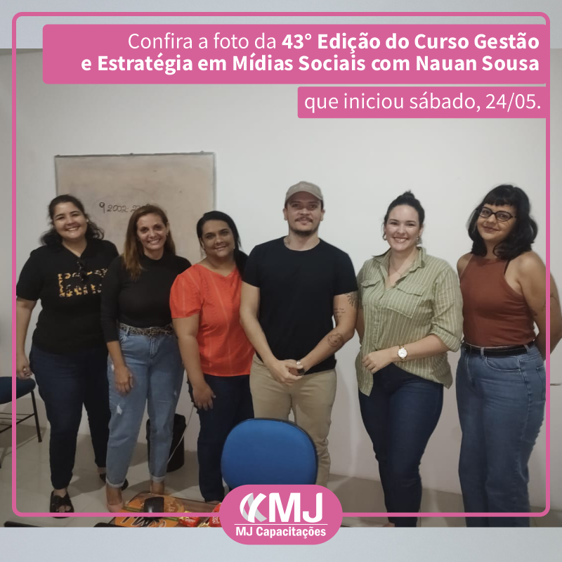 Edição do Curso Gestão e Estratégia em Mídias Sociais com Nauan Sousa