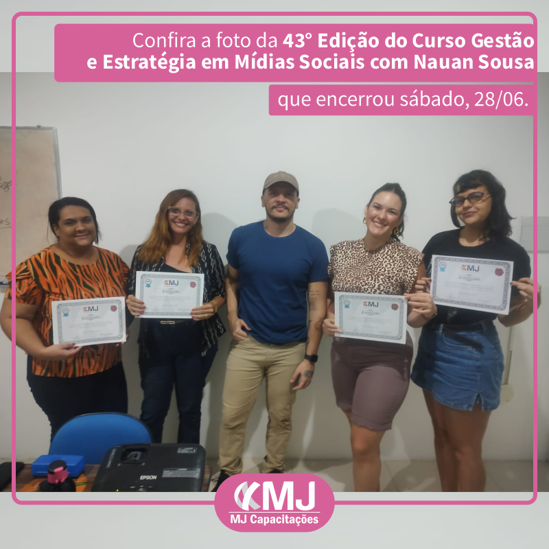 43ª Edição do Curso Gestão e Estratégia em Mídias Sociais com Nauan Sousa