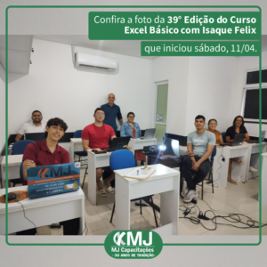 Turma do Curso Excel Básico com Isaque Felix em Abril de 2026 39ª edição do Curso Excel Básico com Isaque Felix